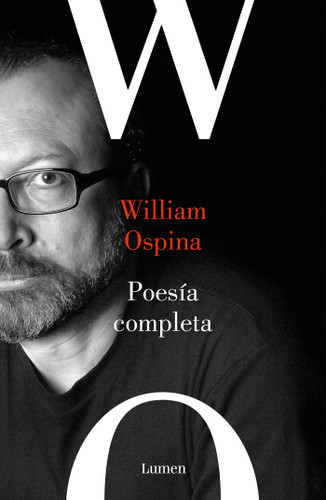 Poesía completa. William Ospina / Complete Poetry. William Ospina book cover by William Ospina