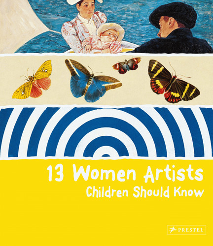 13 Women Artists Children Should Know (13 Children Should Know) book cover by Bettina Shuemann