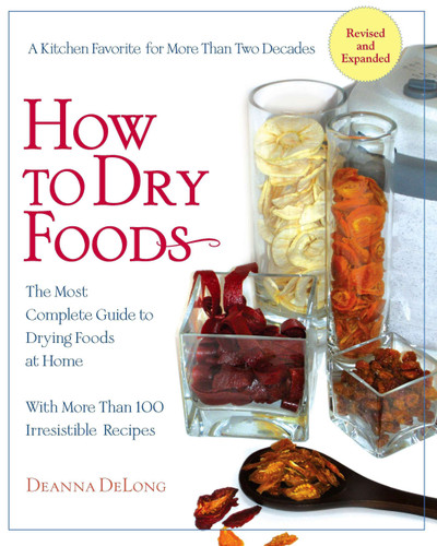 How to Dry Foods: The Most Complete Guide to Drying Foods at Home book cover by Deanna Delong