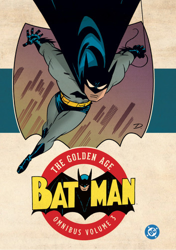 Batman: The Golden Age Omnibus Vol. 3 (New Edition) book cover by Bill Finger
