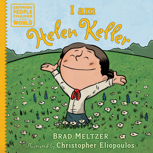 I am Helen Keller (Ordinary People Change the World) book cover by Brad Meltzer
