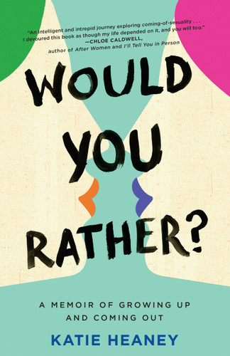 Would You Rather?: A Memoir of Growing Up and Coming Out book cover by Katie Heaney