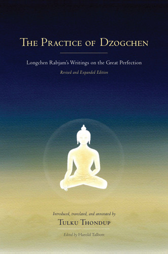 The Practice of Dzogchen: Longchen Rabjam's Writings on the Great Perfection book cover by Longchenpa