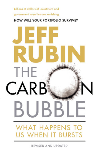 The Carbon Bubble: What Happens to Us When It Bursts book cover by Jeff Rubin