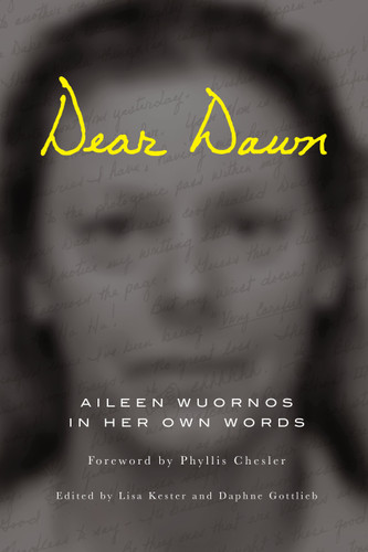 Dear Dawn: Aileen Wuornos in Her Own Words book cover by Aileen Wuornos