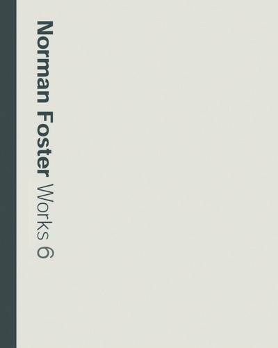 Norman Foster: Works 6 book cover by David Jenkins