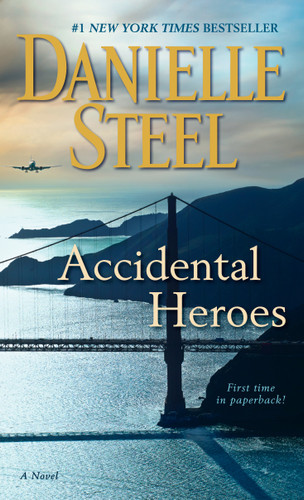 Accidental Heroes: A Novel book cover by Danielle Steel