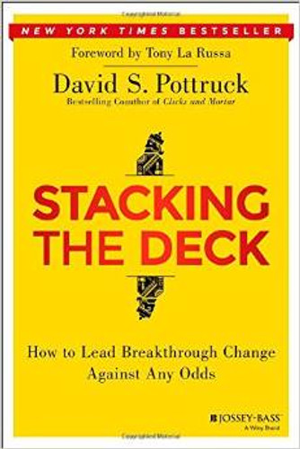 Stacking the Deck: How to Lead Breakthrough Change Against Any Odds Cover