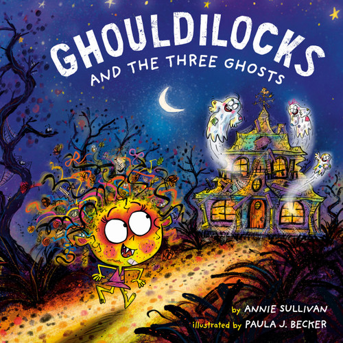 Ghouldilocks and the Three Ghosts book cover by Annie Sullivan
