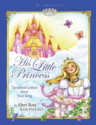His Little Princess: Treasured Letters from Your King A Devotional for Children (His Princess) book cover by Sheri Rose Shepherd