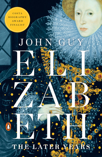Elizabeth: The Later Years book cover by John Guy