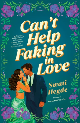 Can't Help Faking in Love: A Novel book cover by Swati Hegde