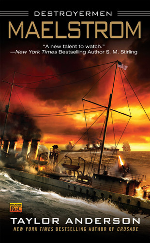 Maelstrom: Destroyermen (Destroyermen) book cover by Taylor Anderson