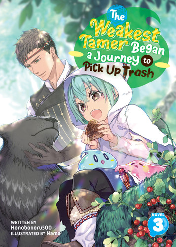 The Weakest Tamer Began a Journey to Pick Up Trash (Light Novel) Vol. 3 (The Weakest Tamer Began a Journey to Pick Up Trash (Light Novel)) book cover by Honobonoru500