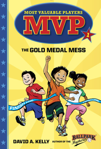 MVP #1: The Gold Medal Mess (Most Valuable Players) book cover by David A. Kelly