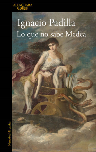 Lo que no sabe Medea / What Medea Doesnt Know book cover by Ignacio Padilla