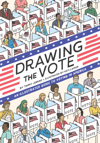 Drawing the Vote: An Illustrated Guide to Voting in America book cover by Tommy Jenkins