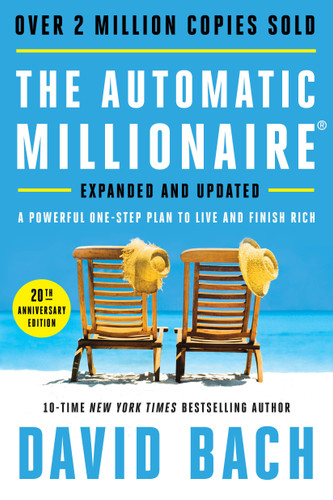 The Automatic Millionaire, 20th Anniversary Edition: A Powerful One-Step Plan to Live and Finish Rich book cover by David Bach