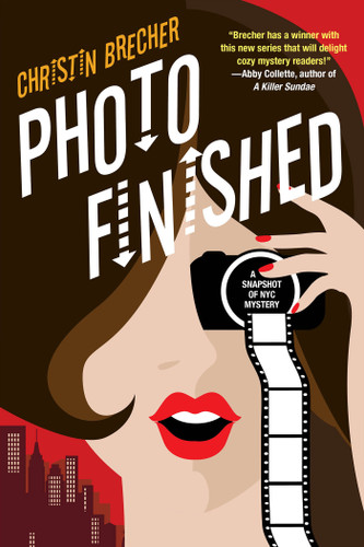 Photo Finished: A Picture Perfect Cozy Mystery (A Snapshot of NYC Mystery) book cover by Christin Brecher