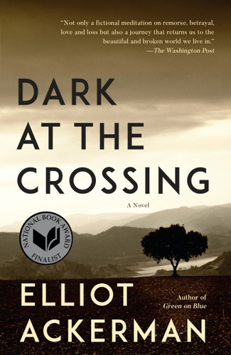 Dark at the Crossing book cover by Elliot Ackerman