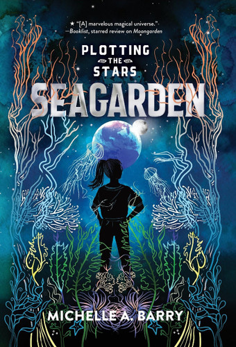 Plotting the Stars 2: Seagarden (Plotting the Stars) book cover by Michelle A. Barry