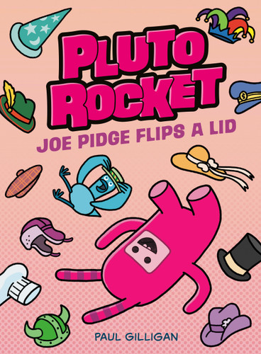 Pluto Rocket: Joe Pidge Flips a Lid (Pluto Rocket #2) (Pluto Rocket) book cover by Paul Gilligan