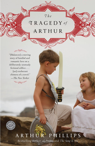 The Tragedy of Arthur: A Novel book cover by Arthur Phillips