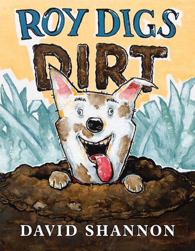Roy Digs Dirt book cover by David Shannon