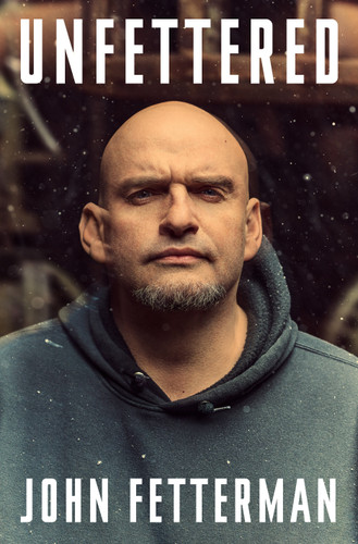Unfettered book cover by John Fetterman
