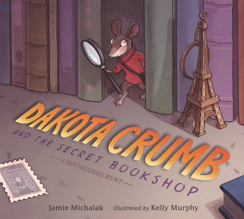 Dakota Crumb and the Secret Bookshop: A Tiny Treasure Hunt book cover by Jamie Michalak