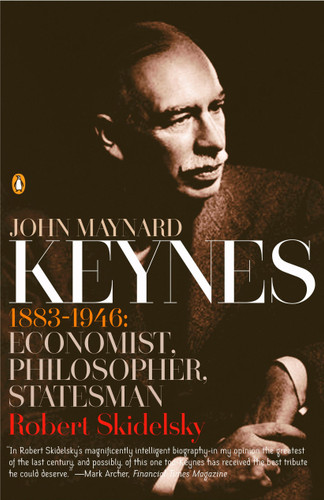 John Maynard Keynes: 1883-1946: Economist, Philosopher, Statesman book cover by Robert Skidelsky