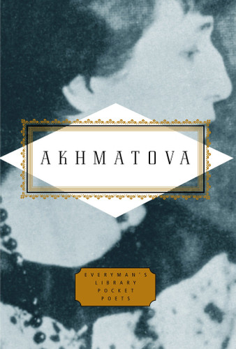 Akhmatova: Poems: Edited by Peter Washington (Everyman's Library Pocket Poets Series) book cover by Anna Akhmatova