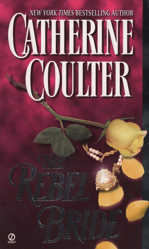 The Rebel Bride (Coulter Historical Romance) book cover by Catherine Coulter