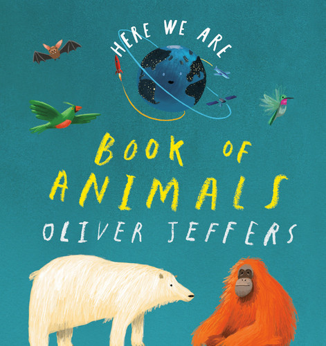 Here We Are: Book of Animals book cover by Oliver Jeffers