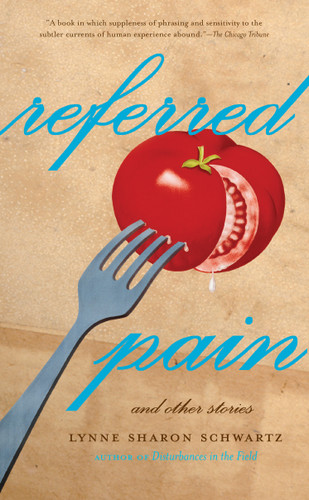 Referred Pain: And Other Stories book cover by Lynne Sharon Schwartz