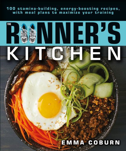 The Runner's Kitchen: 100 Stamina-Building, Energy-Boosting Recipes, with Meal Plans to Maximize Your book cover by Emma Coburn