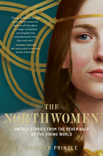 The Northwomen: Untold Stories From the Other Half of the Viking World book cover by Heather Pringle