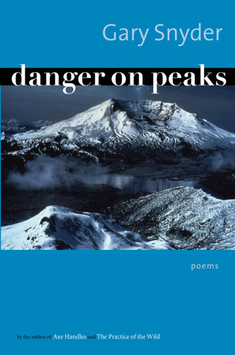 Danger on Peaks: Poems book cover by Gary Snyder