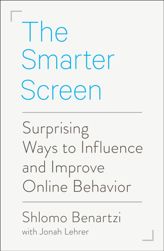 The Smarter Screen: Surprising Ways to Influence and Improve Online Behavior book cover by Shlomo Benartzi
