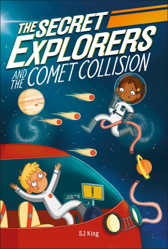 The Secret Explorers and the Comet Collision (The Secret Explorers) book cover by SJ King