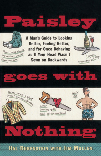 Paisley Goes with Nothing: A Man's Guide to Style book cover by Hal Rubenstein