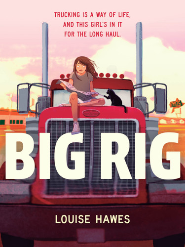 Big Rig book cover by Louise Hawes