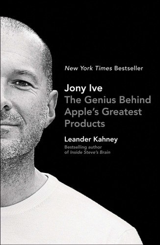Jony Ive: The Genius Behind Apple's Greatest Products book cover by Leander Kahney