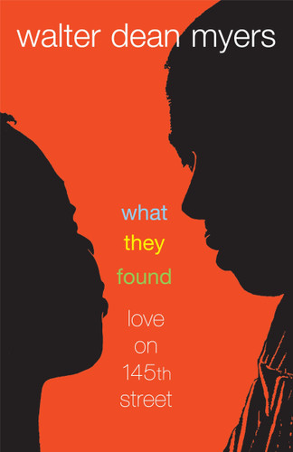 What They Found: Love on 145th Street book cover by Walter Dean Myers