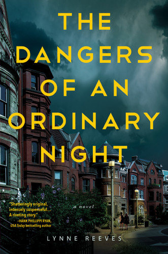The Dangers of an Ordinary Night: A Novel book cover by Lynne Reeves