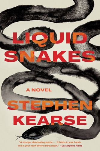 Liquid Snakes: A Novel book cover by Stephen Kearse