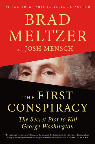 The First Conspiracy: The Secret Plot to Kill George Washington book cover by Brad Meltzer, Josh Mensch