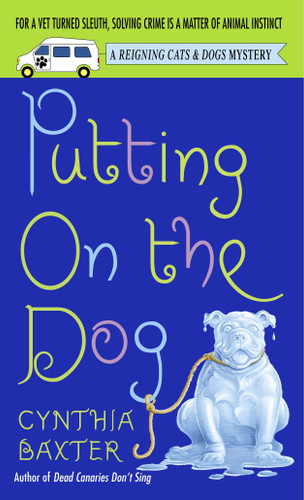 Putting on the Dog (Reigning Cats and Dogs Mystery) book cover by Cynthia Baxter