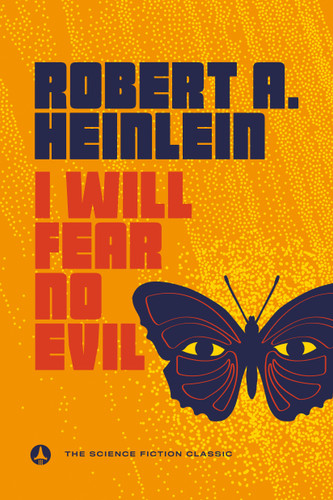 I Will Fear No Evil book cover by Robert A. Heinlein