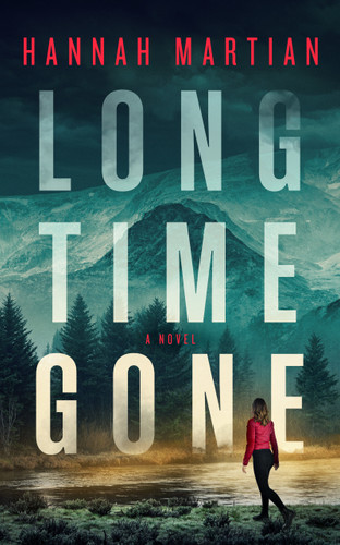 Long Time Gone: A Novel book cover by Hannah Martian